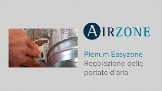 Plenum Easyzone: Regolazione delle portate d’aria
