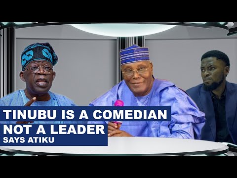 Tinubu is a Comedian not a Leader Says Atiku