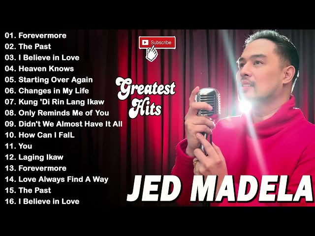 Best Songs Of Jed Madela Nonstop Songs  - Best OPM Tagalog Love Songs Playlist 2 class=