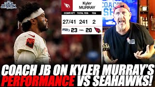 Coach JB Breaks Down Kyler Murray's PERFORMANCE vs. Seahawks!