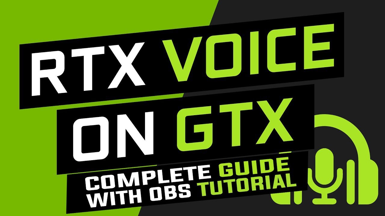HOW TO USE NVIDIA RTX VOICE WITH YOUR NVIDIA GTX GRAPHIC CARDS?REVIEW AND GUIDE FOR OBS.