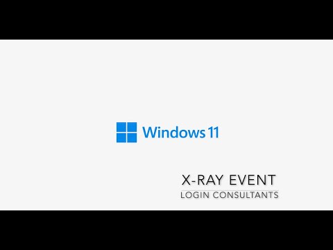 Windows 11 X-RAY event - Login Consultants