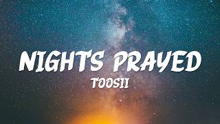 Toosii - Nights Prayed (Lyrics)