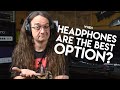 5 ways Headphones work BETTER than Studio Monitors