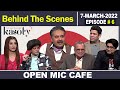 Open Mic Cafe with Aftab Iqbal | BTS  | 07 March 2022 | Episode 6 | GWAI