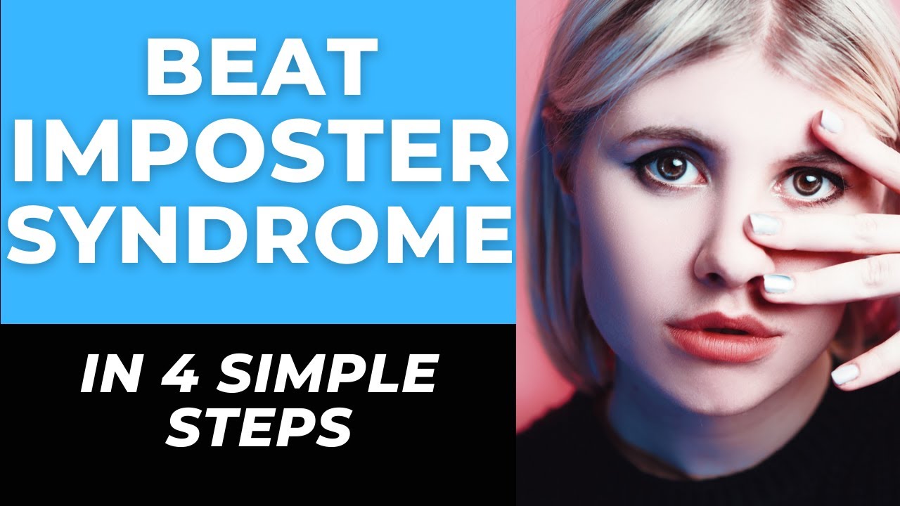 How To Deal with Imposter Syndrome | 4 Steps To Beat Imposter Syndrome ...