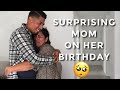 SURPRISING MOM ON HER BIRTHDAY