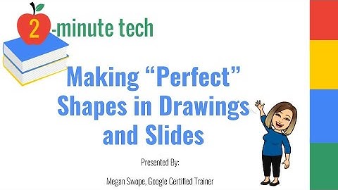 Making "Perfect" Shapes in Google Drawings and Google Slides