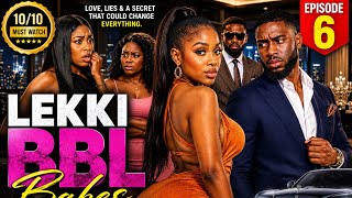 LEKKI BBL BABES | Episode 6: The Secret He Was Never Meant to Hear.#nollywood2026 #trending #foryou 