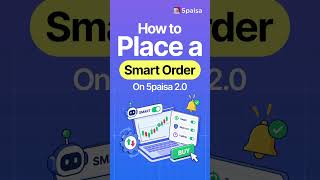 How To Place A Smart Order On 5paisa 2.0 Guide