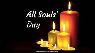 The Commemoration of All the Faithful Departed, (All Souls), November 2, 2022.