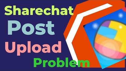 Post Upload problem  sharechat in Tamil