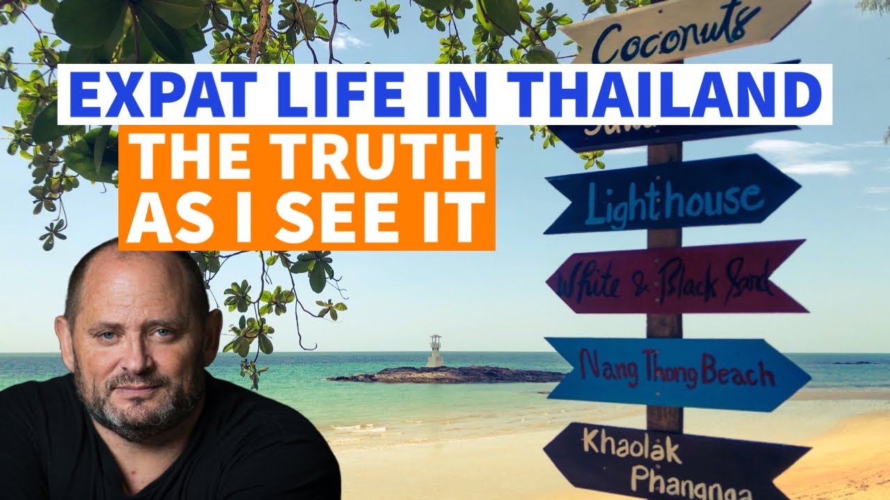 Expat Life In Thailand: The Truth As I See It - YouTube