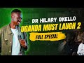 Dr Hilary Okello Uganda Must Laugh 2 FULL STAND UP COMEDY SPECIAL