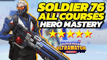 「Hero Mastery」 SOLDIER: 76 5 STAR 100% ALL COURSES (Overwatch 2 Season 11 Guide)