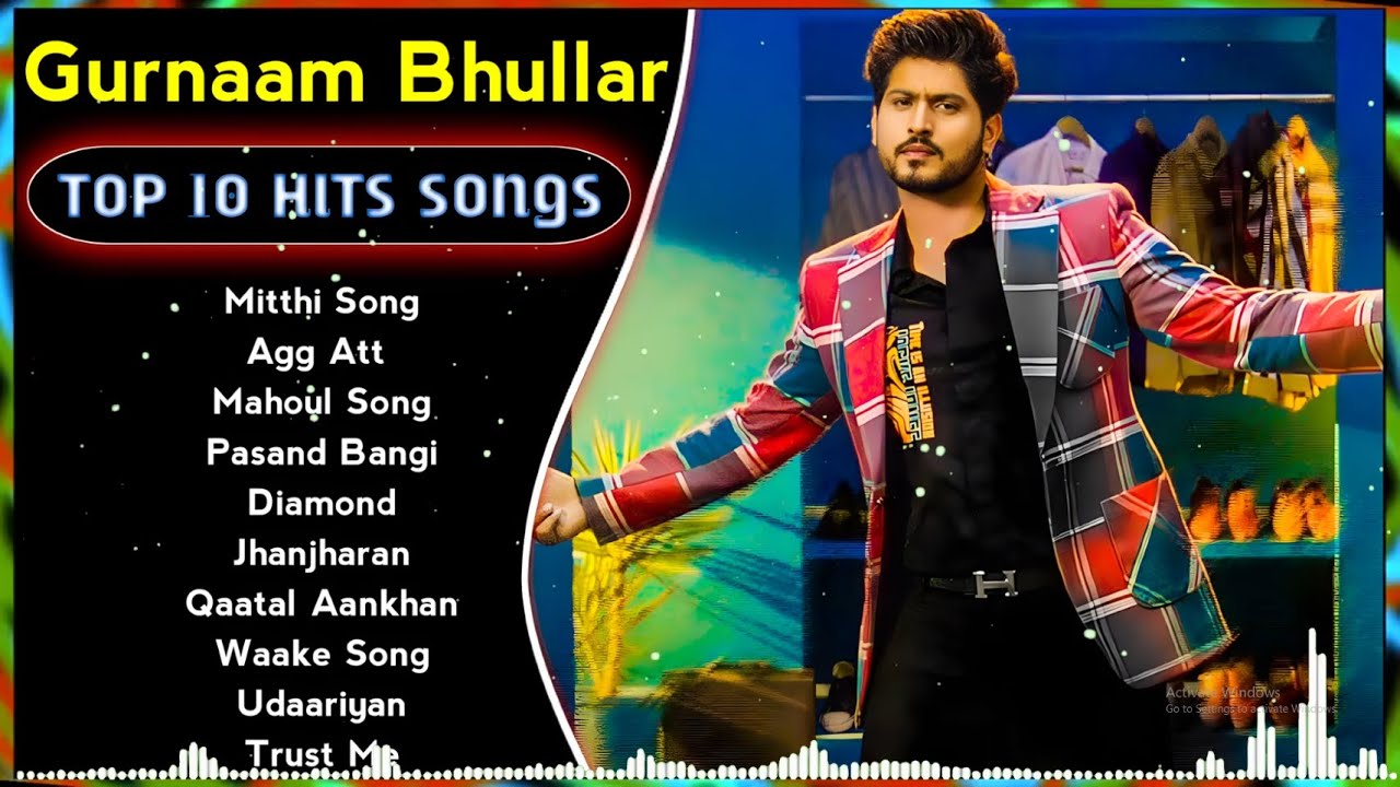 Gurnam Bhullar All Song | New Punjabi Song 2023| All Punjabi Songs 2022|Punjabi Songs Collection Mp3
