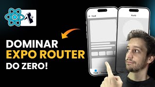 GUIA COMPLETO EXPO ROUTER DO ZERO#reactnative