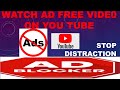 how to watch ad free youtube
