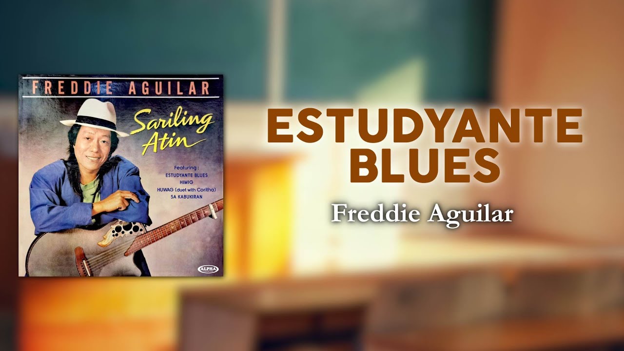 ESTUDYANTE BLUES - Freddie Aguilar (Official Audio) OPM