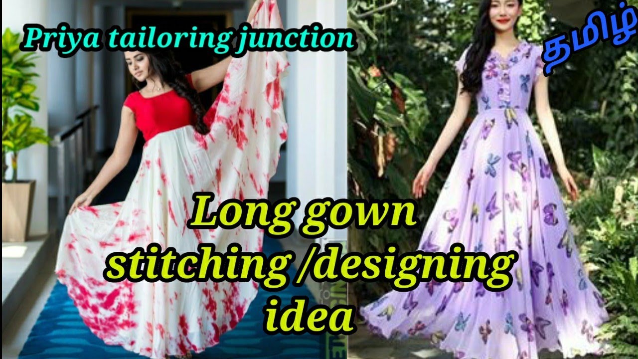 how to make long gown dress cutting and stitching in tamil | stitch long  gown from saree in tamil - YouTube