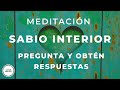 Meditación para RESOLVER DUDAS y Conectar con SER INTERIOR ✨ SABIDURÍA ESENCIAL✨Encuentra RESPUESTAS