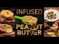 Infused peanut butter made simple