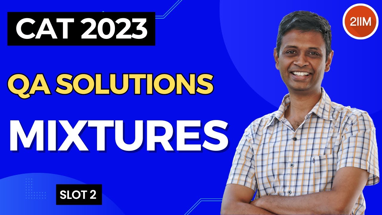 CAT 2023 Slot 2 | Mixtures | 2IIM CAT Prep | CAT 2024 - YouTube