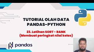 23. Tutorial Pandas Python - Latihan Sort & Rank