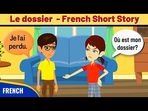 Le dossier - Best French Short Story to improve French Conversation and Vocabulary