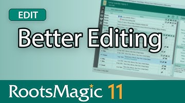 Better Editing in RootsMagic 11 (Edit Screen Enhancements)