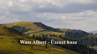 Wass Albert - Üzenet haza (László Attila)