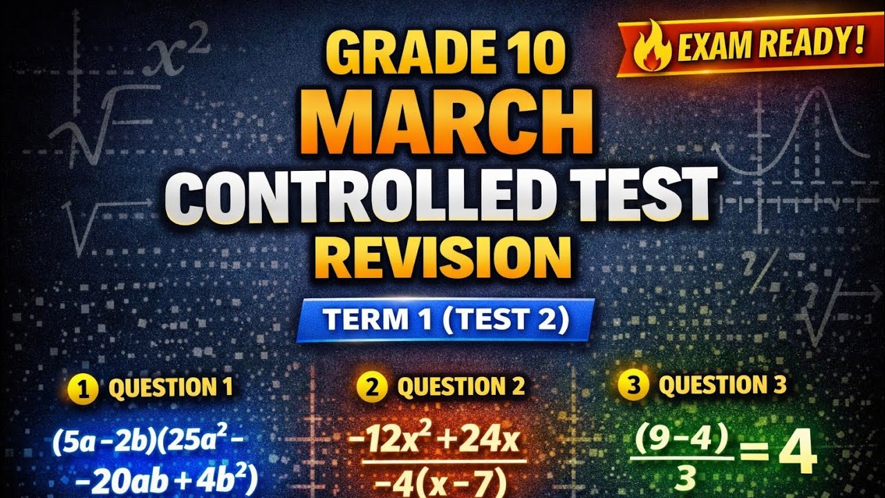 MATHSISAGAME is live! Grade 10. March Controlled Test |Part 3