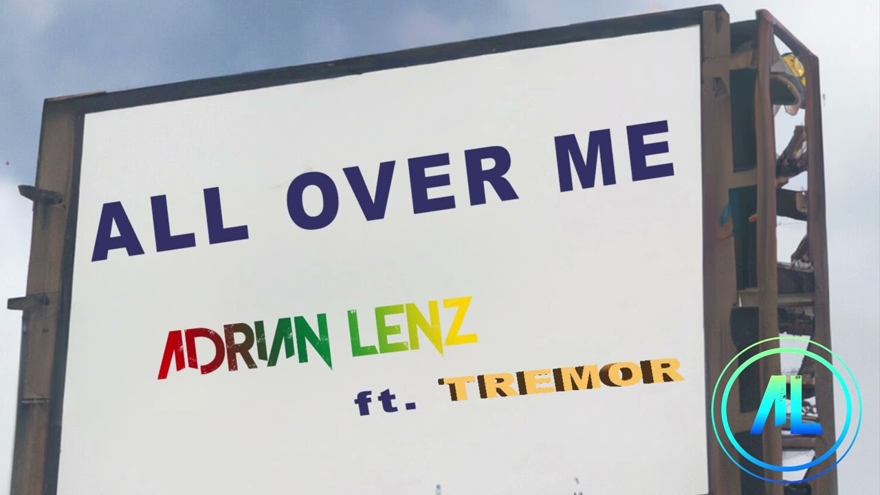 Adrian Lenz - ft. Tremor ( All Over Me) Soca Fusion