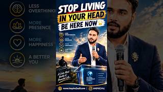 Stop Living In Your Head — The Present Moment Is All You Have | Inspire2xAll #Shorts #Motivation