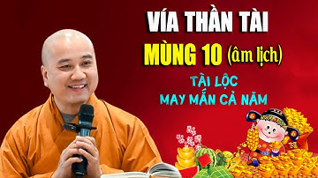 Vía Thần tài MÙNG 10/1 ÂL - Tài Lộc May Mắn Cả Năm - Thầy Thích Pháp Hòa