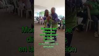 Momentos que disfrutamos en la celebración del día del Trabajador en nuestra sede de IMAUBAR