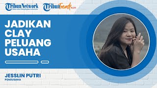 Apa Itu Clay? Ini Penjelasan Jesslin Putri Yang Jadikan Clay Sebagai Peluang Usaha