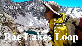 Rae Lakes Loop 3N4D Backpacking, Kings Canyon National Park