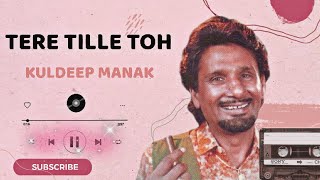 Tere Tille Toh | Kuldeep Manak | Punjabi Old Song | Remix by smokeride