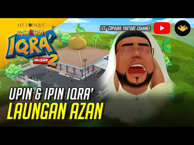 Upin & Ipin Iqra' - Laungan Azan class=