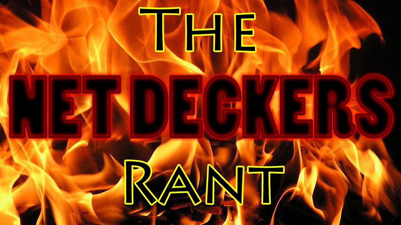 The Net Deckers Rant: Почему Net Deckers — худшее, что есть в MTG