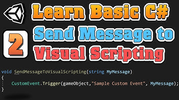 Beginner to Master C# code / Send Message from C# to Visual Scripting / Unity Tutorial Part 2