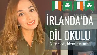 İrlandada Dil Okulu I Niyet Mektubu I Vize Reddi Kısa Bilgiler