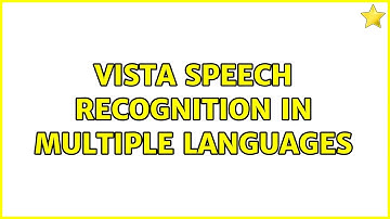 Vista speech recognition in multiple languages