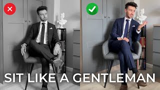How To Sit Like A Gentleman