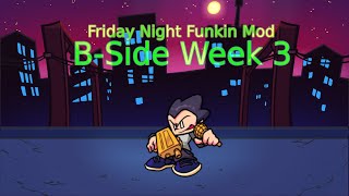 Friday Night Funkin Mod - B-Side Week 3 Full Combo