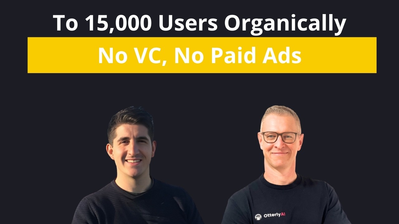 How Otterly.ai Grew an AI SaaS to 15,000 Users Organically—No VC, No Paid Ads