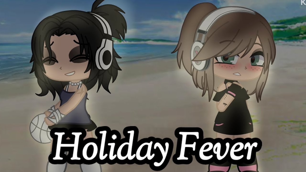 Hoilday Fever|GCMM| Gacha Club Mini Movie| GL/LESBIAN 