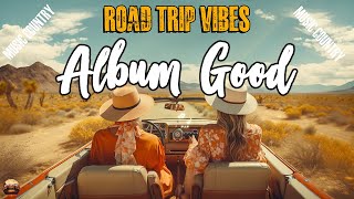 AlBUM GOOD COUNTRY SONGS | Summer Road Trip Vibes 💝 Songs to Play on a Road Trip
