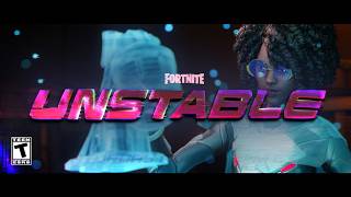 Fortnite UNSTABLE Story Event - Cinematic Trailer